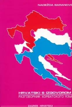 Hrvatski s izgovorom - Razgovornik horvatskogo jazika