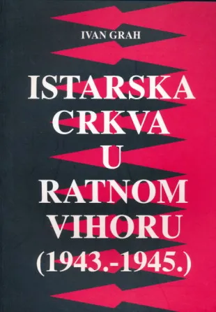 Istarska crkva u ratnom vihoru (1943.-1945.)