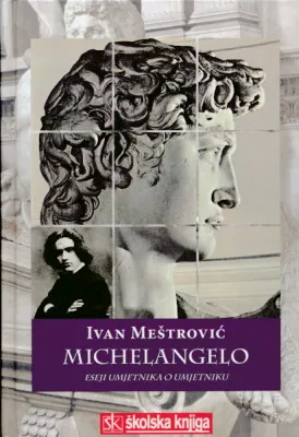 Michelangelo: Esej umjetnika o umjetniku
