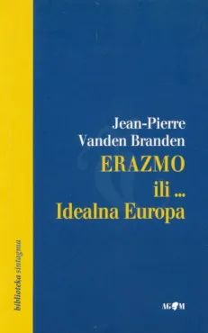 Erazmo ili... Idealna Europa