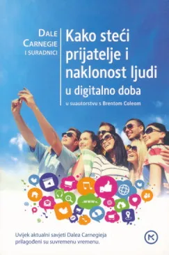 Kako steći prijatelje i naklonost ljudi u digitalno doba