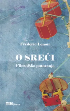 O sreći: Filozofsko putovanje
