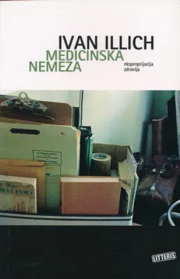 Medicinska nemeza: Eksproprijacija zdravlja
