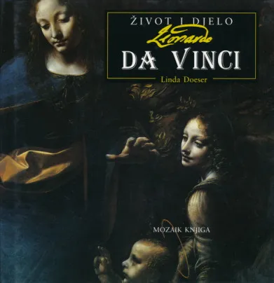 Život i djelo: Leonardo Da Vinci