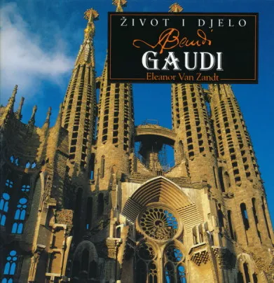 Život i djelo: Gaudi