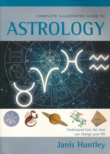 Complete Illustrated Guide to Astrology