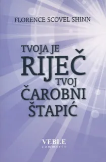 Tvoja je riječ tvoj čarobni štapić