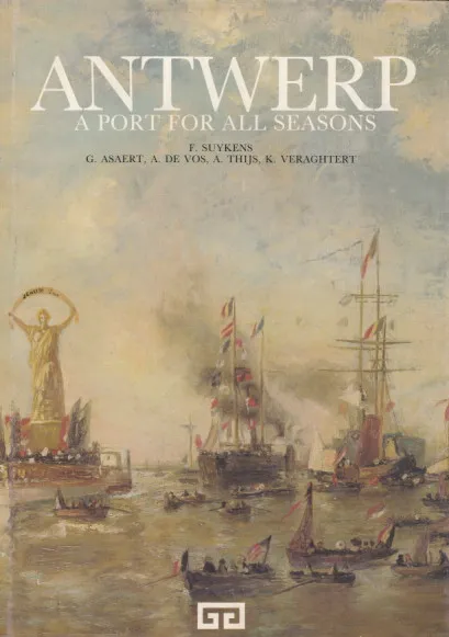 Antwerp - A Port for All Seasons