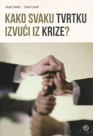Kako svaku tvrtku izvući iz krize?