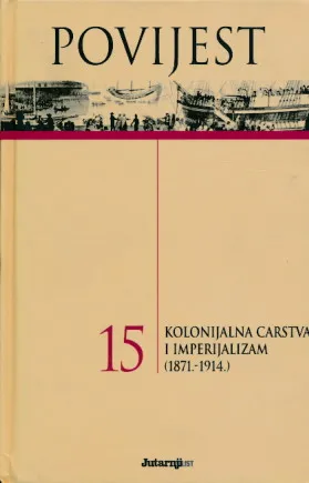 Povijest 15: Kolonijalna carstva 1871-1914