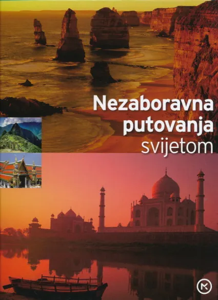 Nezaboravna putovanja svijetom