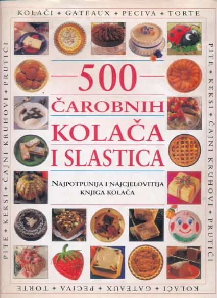 500 čarobnih kolača i slastica
