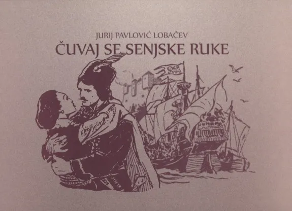 Čuvaj se senjske ruke