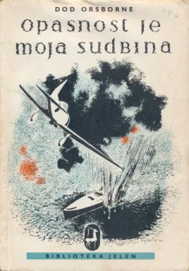 Opasnost je moja sudbina