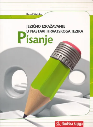 Jezično izražavanje u nastavi hrvatskoga jezika: Pisanje