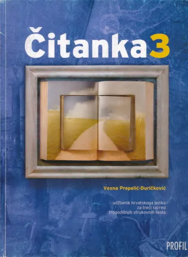 Čitanka 3 udžbenik hrvattskoga jezika za treći razred trogodišnjih strukovnih škola