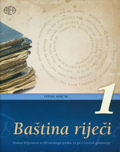 Baština riječi 1 Radna bilježnica iz Hrvatskoga jezika za gimnazije