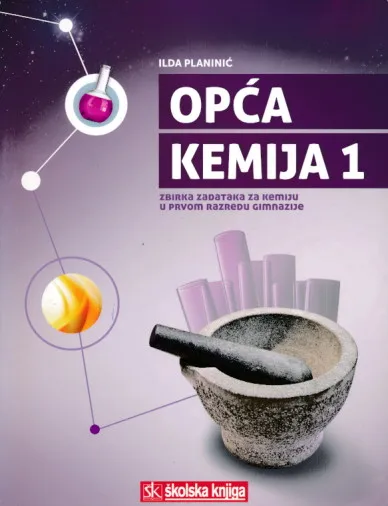 Opća kemija 1 zbirka zadataka u prvom razredu gimnazije