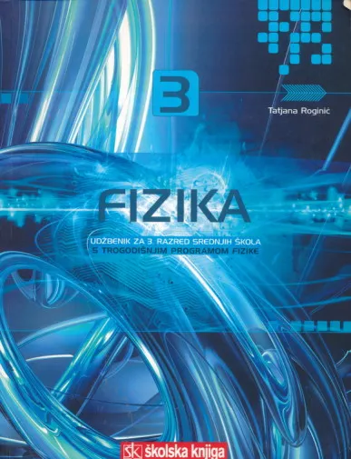 Fizika 3 udžbenik srednjih škola s trogodišnjim programom fizike