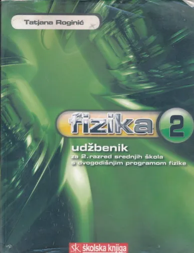 Fizika 2 udžbenik srednjih škola s dvogodišnjim programom fizike
