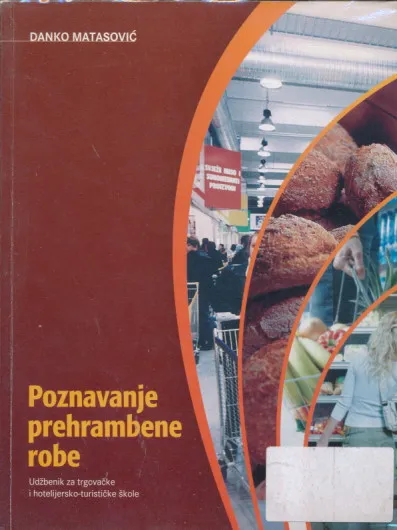 Poznavanje prehrambene robe: udžbenik za trgovačke i hotelijersko-turističke