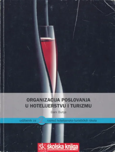 Organizacija poslovanja u hotelijerstvu i turizmu udžbenik hotelijersko-turističkih škola
