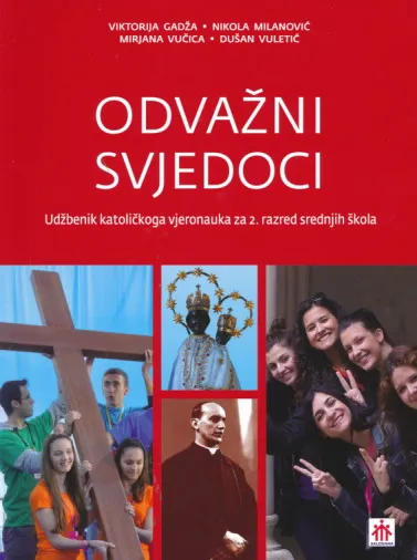 Odvažni svjedoci udžbenik katoličkoga vjeronauka za 2. razred
