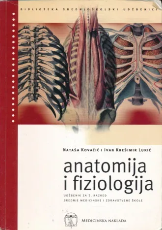 Anatomija i fiziologija udžbenik za 1. razred srednje medicinske i zdravstvene škole