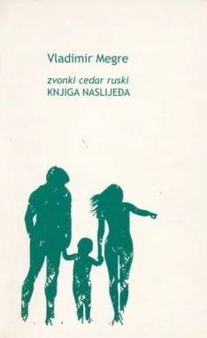 Zvonki cedar ruski: Knjiga naslijeđa
