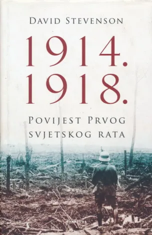 1914.-1918. Povijest Prvoga svjetskog rata