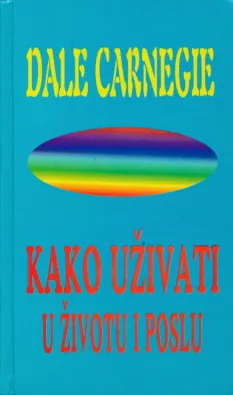 Kako uživati u životu i poslu