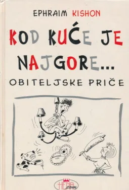 Kod kuće je najgore