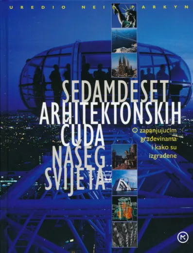 Sedamdeset arhitektonskih čuda našeg svijeta