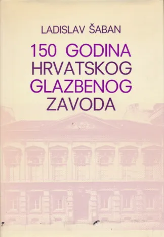 150 Godina Hrvatskog Glazbenog Zavoda