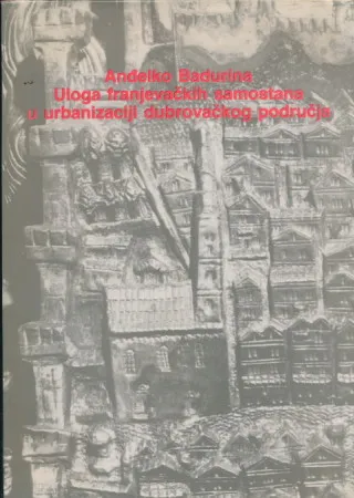 Uloga franjevačkih samostana u urbanizaciji Dubrovnika