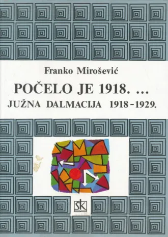 Poćelo je 1918. ... Južna Dalmacija 1918-1929