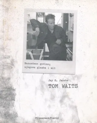 Tom Waits: Razuzdane godine