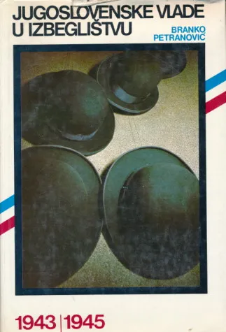 Jugoslovenske vlade u izbeglištvu 1943-1945