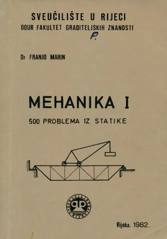 Mehanika I 500 problema iz statike