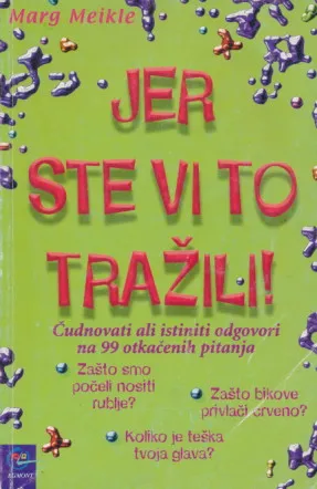 Jer ste vi to tražili