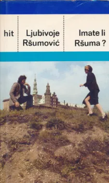 Imate li Ršuma?