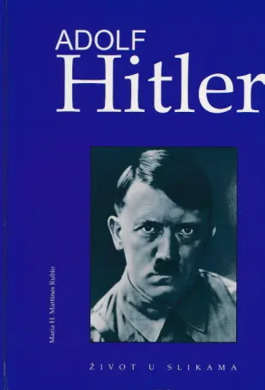 Adolf Hitler: Život u slikama