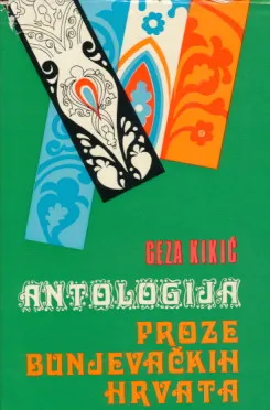 Antologija proze bunjevačkih hrvata