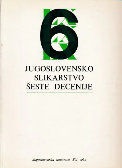 Jugoslovensko slikarstvo šeste decenije