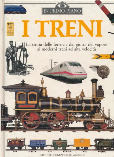 I treni: La storia delle ferrovie