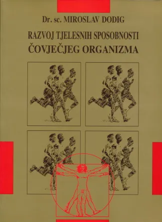 Razvoj tjelesnih sposobnosti čovječjeg organizma