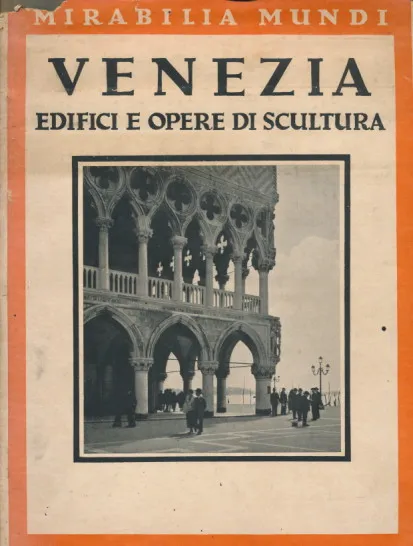 Venezia: Edifici e opere di scultura