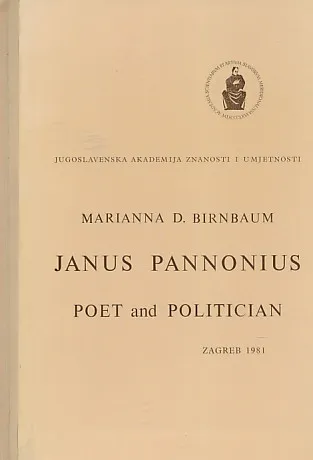 Janus Pannonius: Poet and Politician