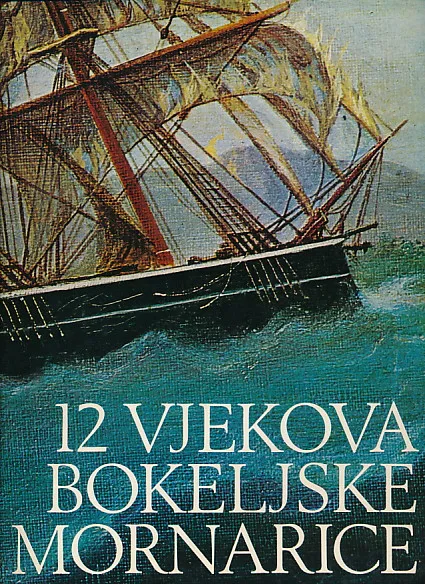 12 vjekova bokeljske mornarice