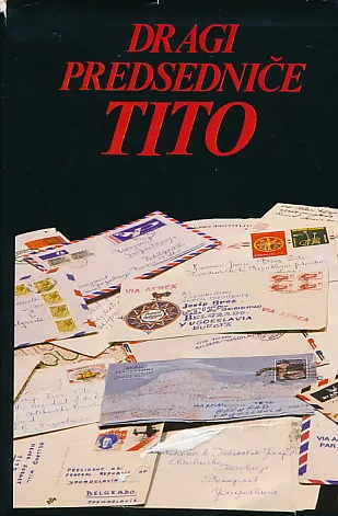 Dragi predsedniče Tito